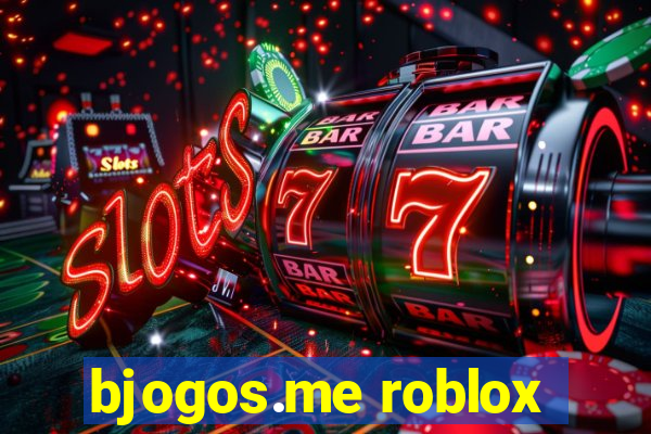 bjogos.me roblox